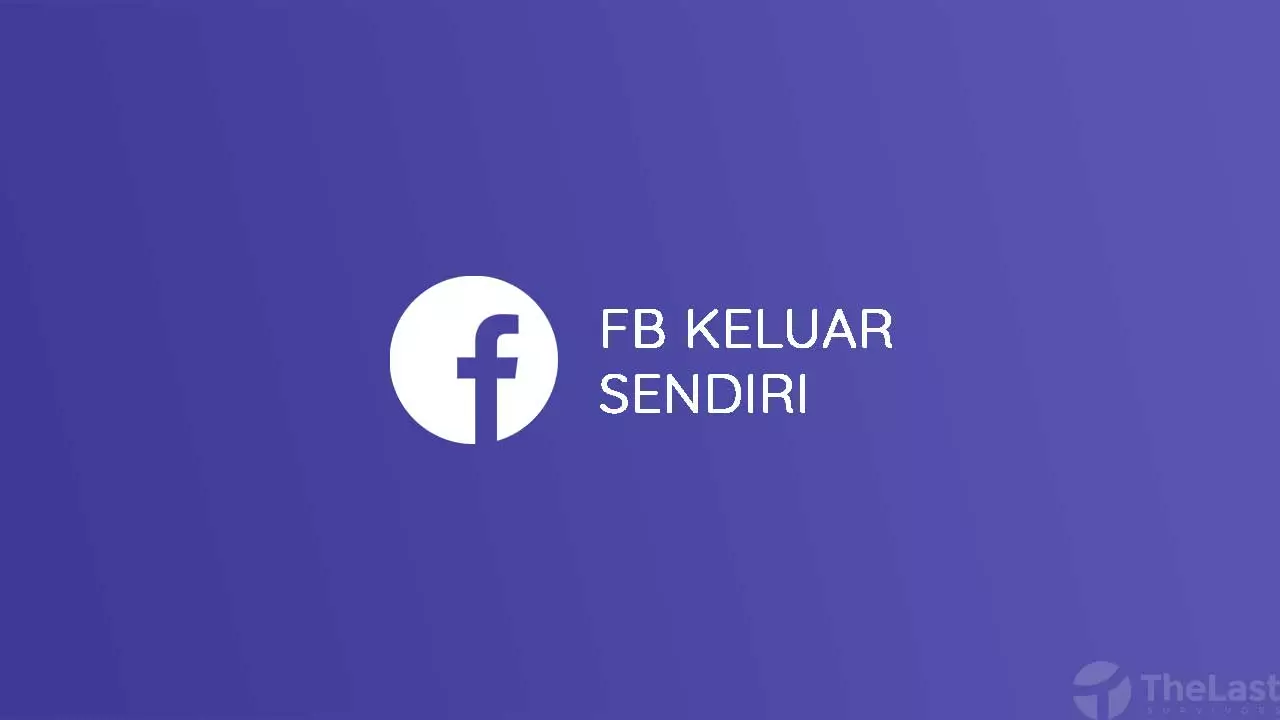 Facebook Sering Keluar Sendiri Berikut Cara Mengatasinya