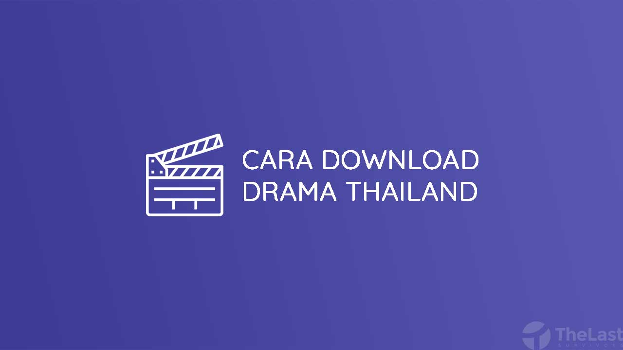 Download Drama Thailand