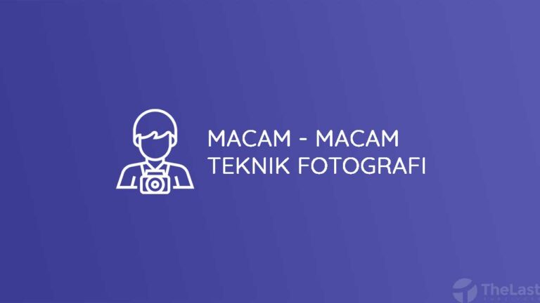   Macam  Macam  Teknik Fotografi  yang Wajib Diketahui