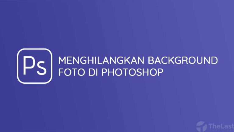 âˆš 5 Cara Cepat Menghilangkan Background Foto Di Photoshop